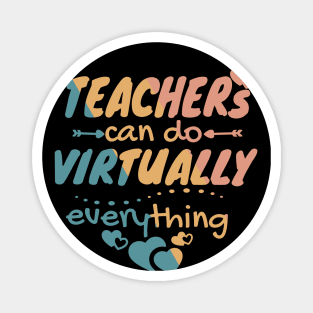 Teachers Can Do Virtually Everything, Virtual Teacher, Teacher Gift Magnet